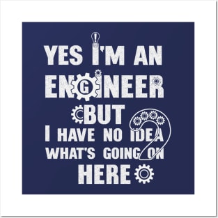 I'm an Engineer Posters and Art